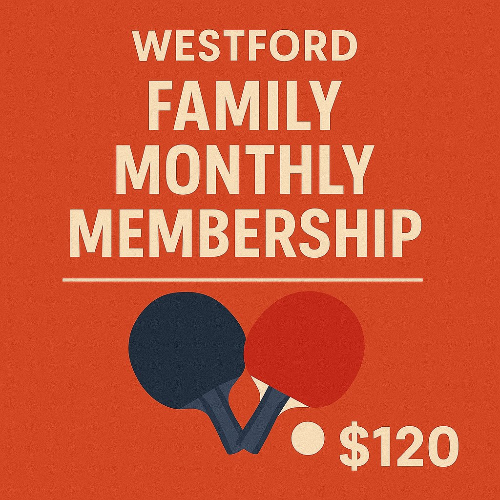 Westford Table Tennis Club family membership, $120 a month